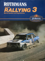 Rothmans World Rallying 3 By Martin Holmes and Hugh Bishop