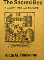 The Sacred Bee in Ancient Times and Folklore By Hilda M. Ransome