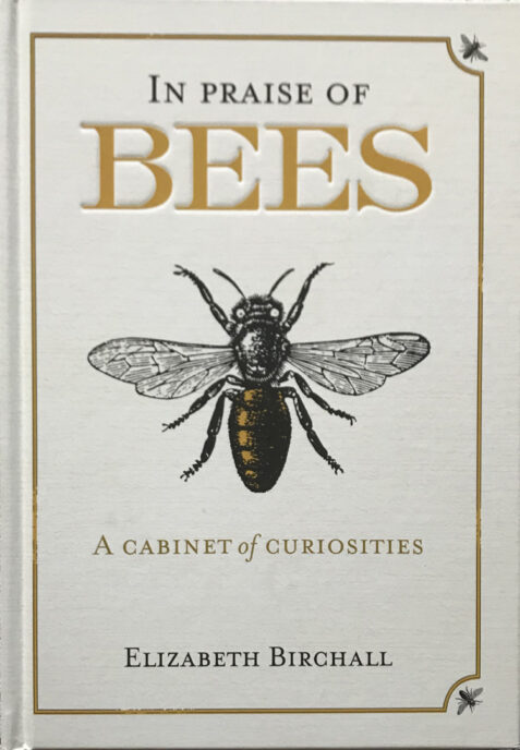 In Praise Of Bees: A Cabinet Of Curiosities By Elizabeth Birchall