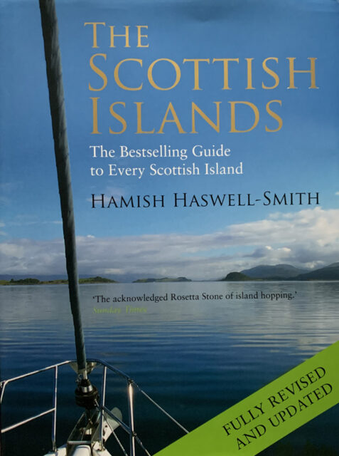 The Scottish Islands: The Bestselling Guide to Every Scottish Island By Hamish Haswell-Smith
