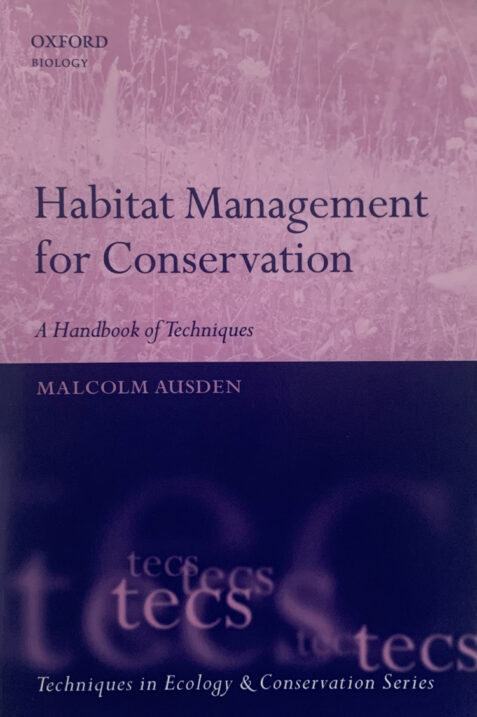 Habitat Management for Conservation: A Handbook of Techniques By Malcolm Ausden