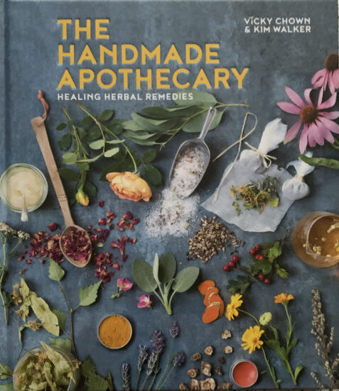 The Handmade Apothecary: Healing Herbal Remedies By Vicky Chown