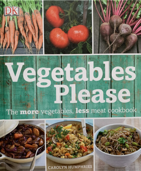 Vegetables Please: The More Vegetables, Less Meat Cookbook