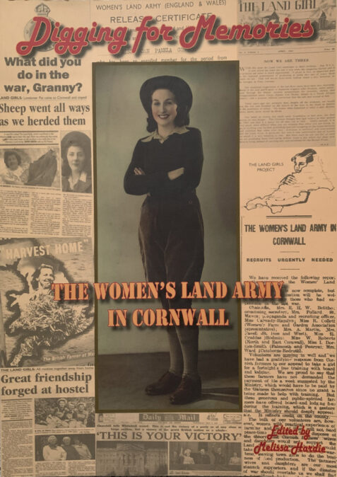 Digging for Memories: The Women's Land Army in Cornwall
