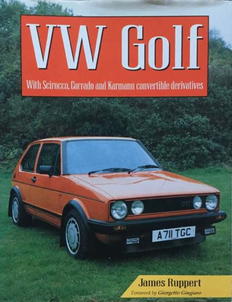 VW Golf: With Scirocco, Corrado and Karmann Convertible Derivatives By James Ruppert