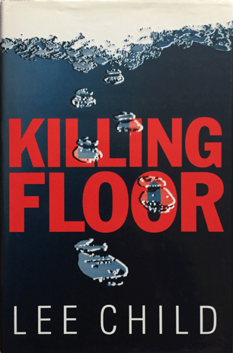Killing Floor By Lee Child (Bantam Hardback First Edition)