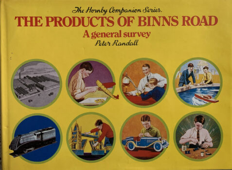 The Products of Binns Road: A General Survey (Hornby Companion Series: Vol. 1)