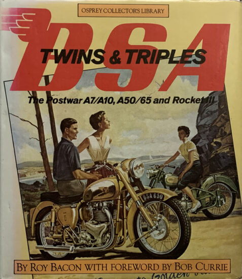 BSA Twins and Triples: The Postwar A7/A10, A50/65 and Rocket III By Roy Bacon