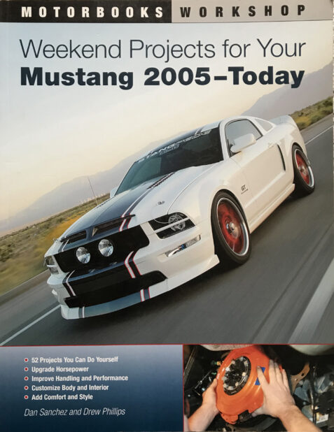 Weekend Projects for Your Mustang 2005-Today (Motorbooks Workshop)
