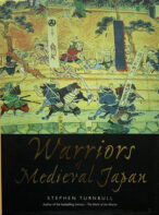 Warriors Of Medieval Japan By Stephen Turnbull