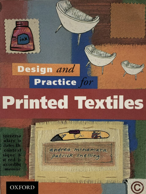 Design and Practice for Printed Textiles By Patrick Snelling