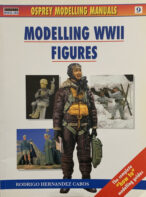 Modelling WWII Figures (Osprey Modelling Manual 9)