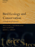 Bird Ecology and Conservation: A Handbook of Techniques By William J. Sutherland