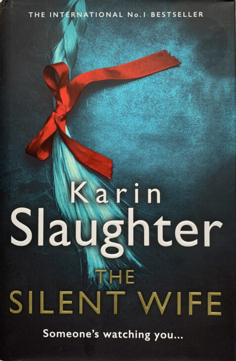 The Silent Wife By Karin Slaughter (Signed Copy)