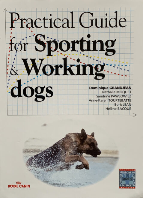 Practical Guide for Sporting & Working Dogs By Dominique Grandjean