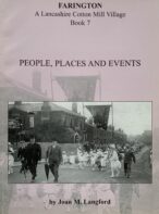 Farington: A Lancashire Cotton Mill Village Book 7: People, Places and Events