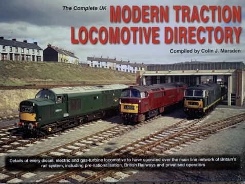The Complete Uk Modern Traction Locomotive Directory By Colin J. Marsden