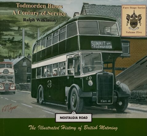 Todmorden Buses: A Century of Service By Ralph Wilkinson (Signed Limited Edition)