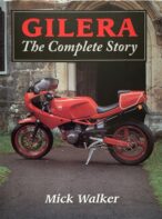 Gilera: The Complete Story By Mick Walker