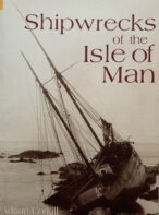 Shipwrecks of the Isle of Man By Adrian Corkill