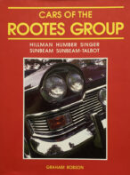 Cars Of The Rootes Group: Hillman, Humber, Singer, Sunbeam, Sunbeam-Talbot By Graham Robson
