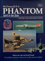McDonnell F-4 Phantom: Spirit in the Skies - Updated and Expanded Edition
