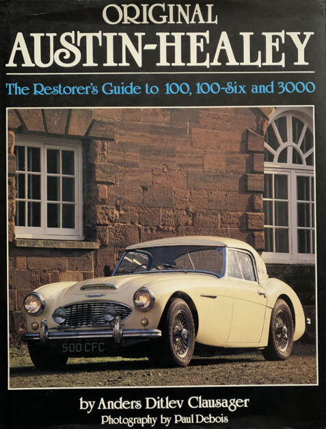 Original Austin-Healey: The Restorer's Guide to 100, 100-Six and 3000