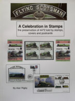 Flying Scotsman: A Celebration in Stamps By Alan Rigby