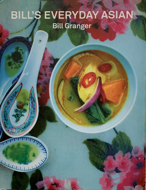 Bill's Everyday Asian By Bill Granger