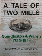 A Tale of Two Mills: Spindleston and Waren 1735-1914 By Jane Bowen