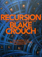 Recursion By Blake Crouch - Signed Limited Edition