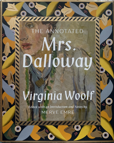 The Annotated Mrs. Dalloway By Merve Emre, Virginia Woolf