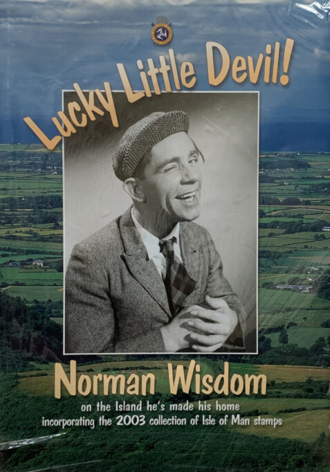 Lucky Little Devil: Norman Wisdom on the Island He Made His Home - sealed with Isle of Man stamps for 2003
