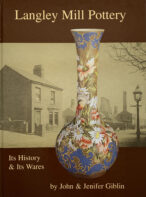 The Langley Mill Pottery: Its History and Its Wares