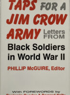 Taps For A Jim Crow Army: Letters from Black Soldiers in World War II