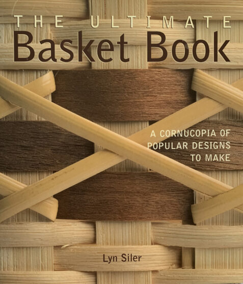 The Ultimate Basket Book: A Cornucopia of Popular Designs to Make