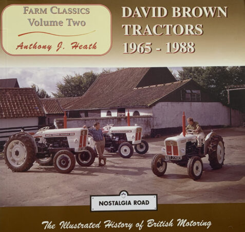 David Brown Tractors 1965-88 (Nostalgia Road: Farm Classics Volume Two)