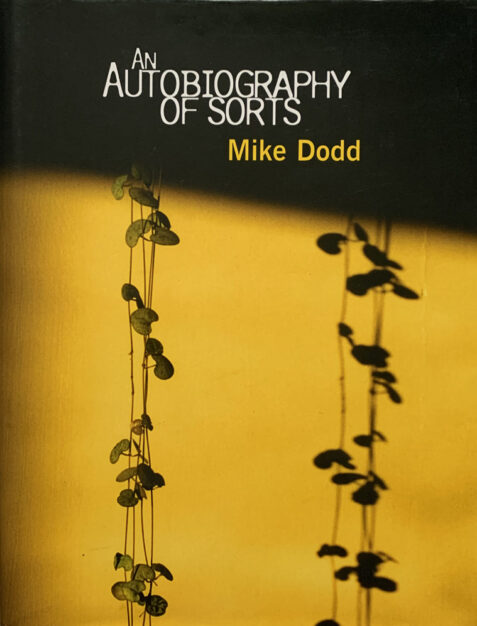 Mike Dodd: An Autobiography of Sorts