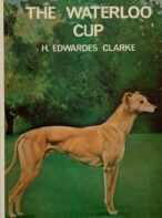 The Waterloo Cup 1922-1977 By H. Edwardes Clarke