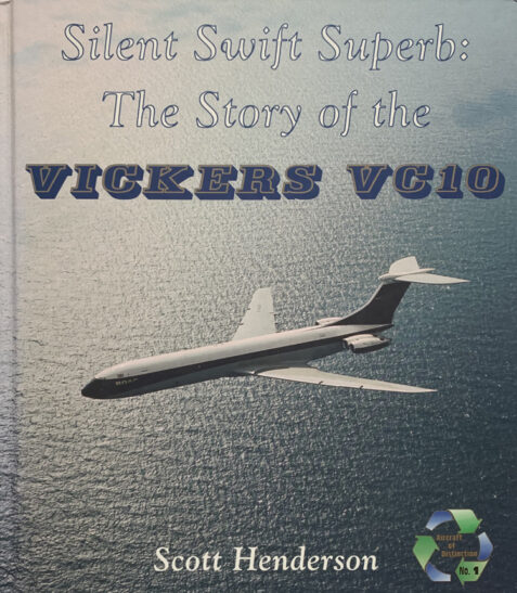 Silent Swift Superb: The Story of the Vickers VC10