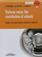 Railway noise: The Contribution of Wheels - Basics, The Legal Frame, Lucchini RS Products