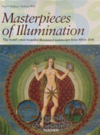 Masterpieces of Illumination: The World's Most Famous Manuscripts By Ingo F. Walther