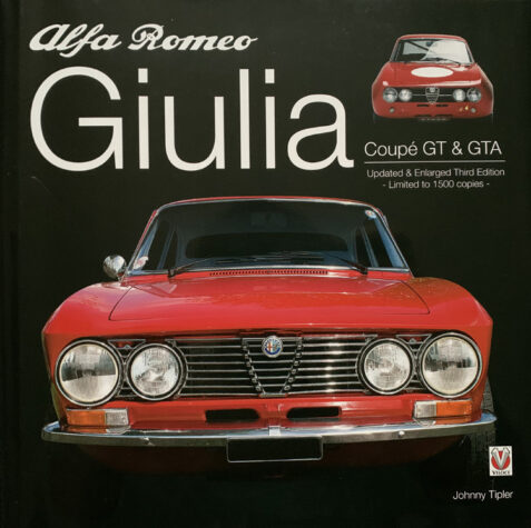 Alfa Romeo Giulia Coupe GT & GTA By Johnny Tipler - Limited Edition