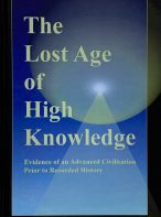 The Lost Age of High Knowledge: Evidence of an Advanced Civilisation Prior to Recorded History By Keith M. Hunter