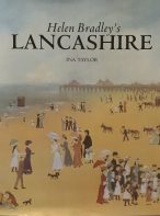 Helen Bradley's Lancashire By Ina Taylor