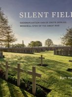 Silent Fields: Memorial Sites of the Great War By Bart Heirweg