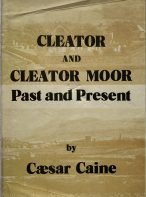 Cleator and Cleator Moor: Past and Present by Caesar Caine