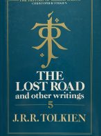 The Lost Road and Other Writings (The History of Middle-Earth: Volume 5)