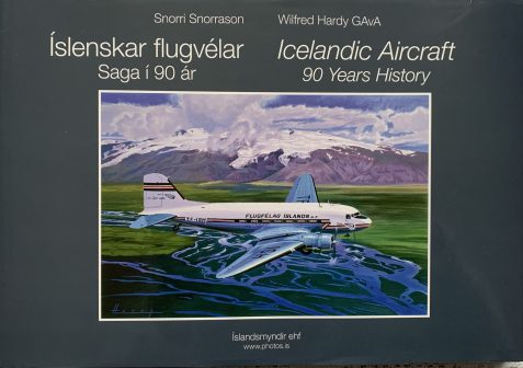 Icelandic Aircraft: 90 Years History/ íslenskur Flugvélar: Saga i 90 ár