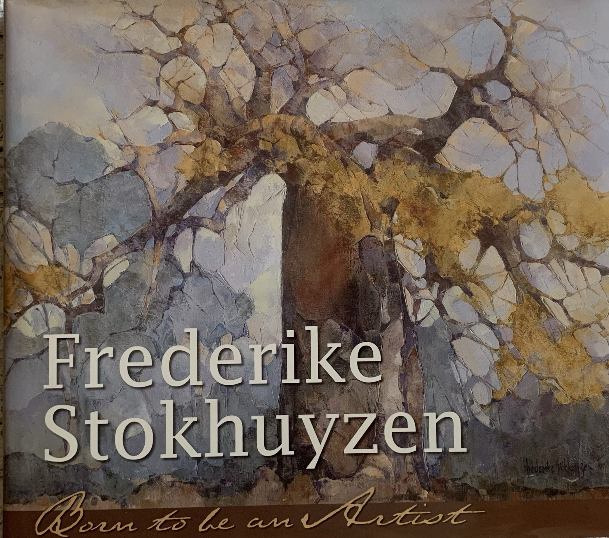 Frederike Stokhuyzen: Born to be an Artist by Marielle Renssen